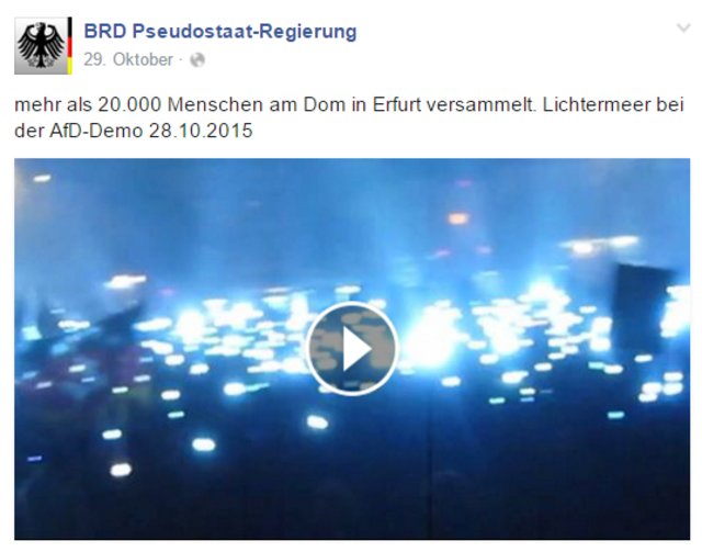 Zur AfD scheinen die Betreiber der Seite „BRD Pseudostaat-Regierung“
allerdings ein durchaus freundschaftliches Verhältnis zu haben: Wiederholt veröffentlichen sie zustimmende Kommentare über deren Arbeit, etwa am 29. Oktober über die ausländerfeindliche Demonstration der Partei in Erfurt. | Foto: Facebook-Screenshot