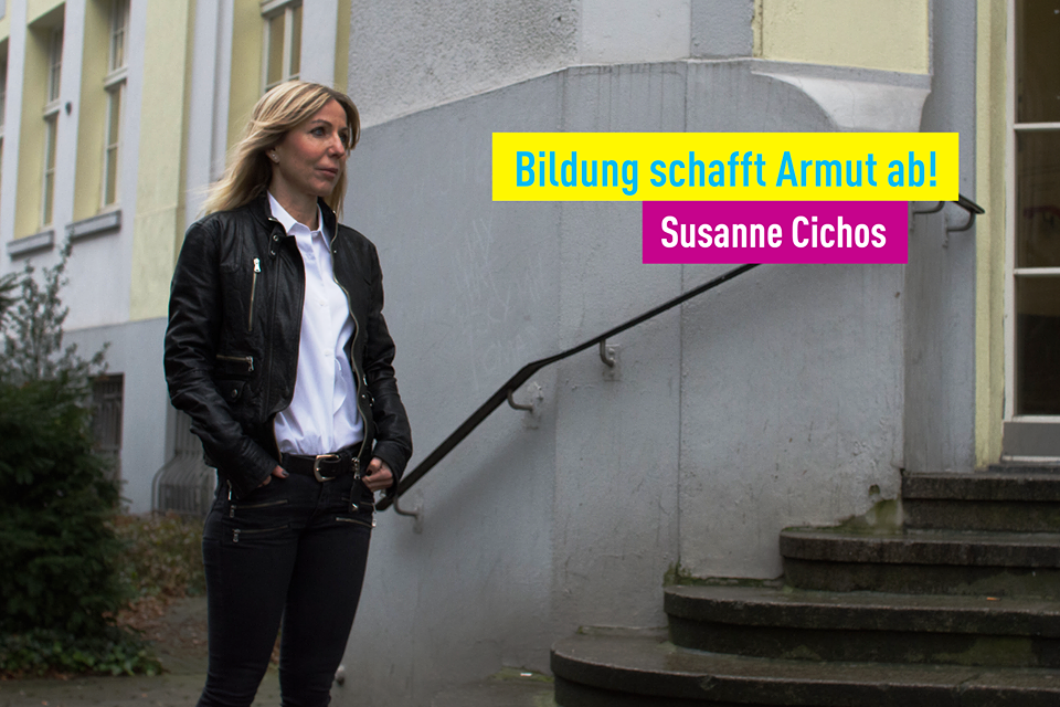 Susanne Cichos Bildung schafft Armut ab.