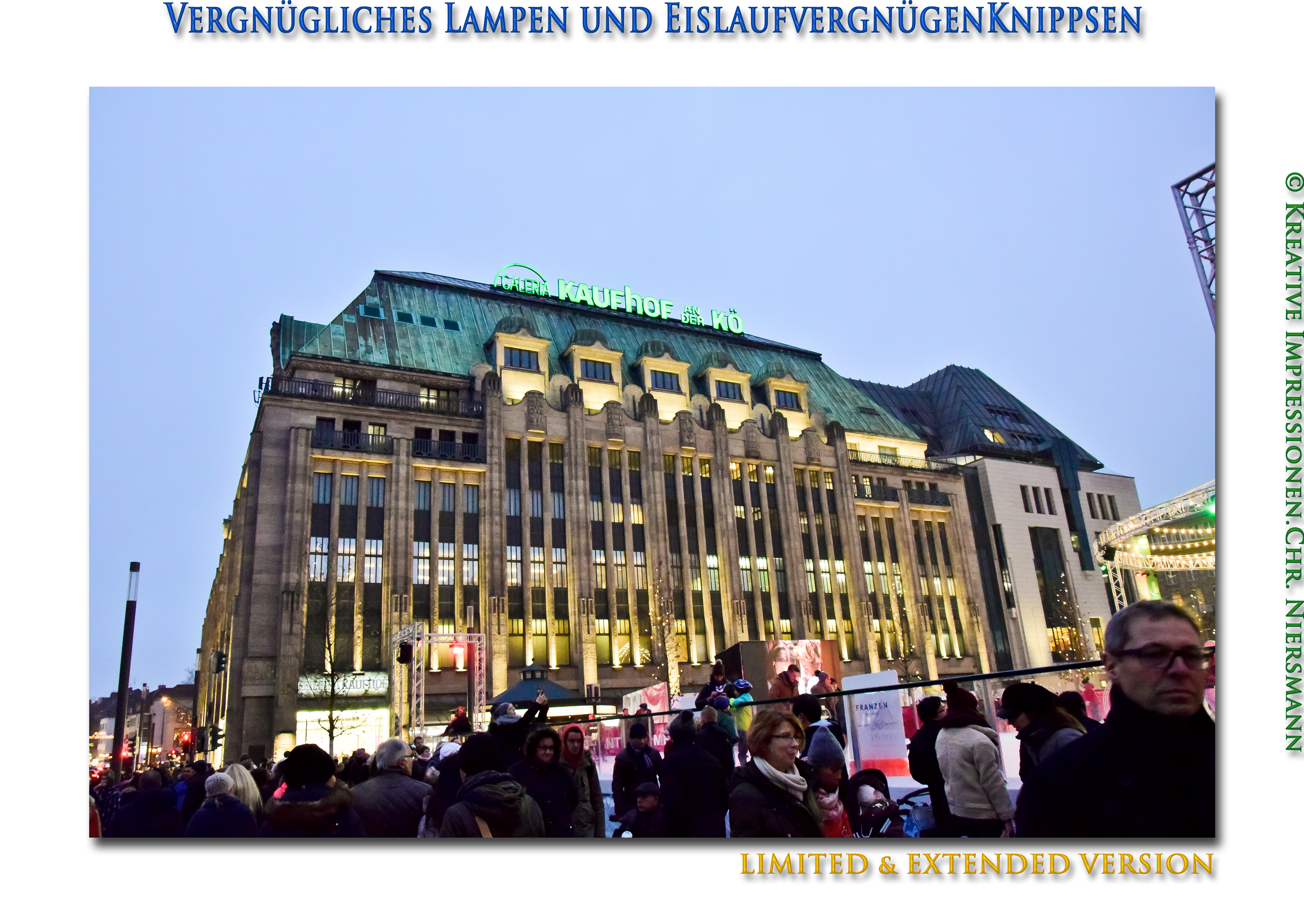 Vergnügliches Lampen und Eislaufvergnügenknippsen zu Düsseldorf am 2.12.2017 The Limited & Extended Version ... 1 © Kreative Impressionen, Chr.Niersmann
