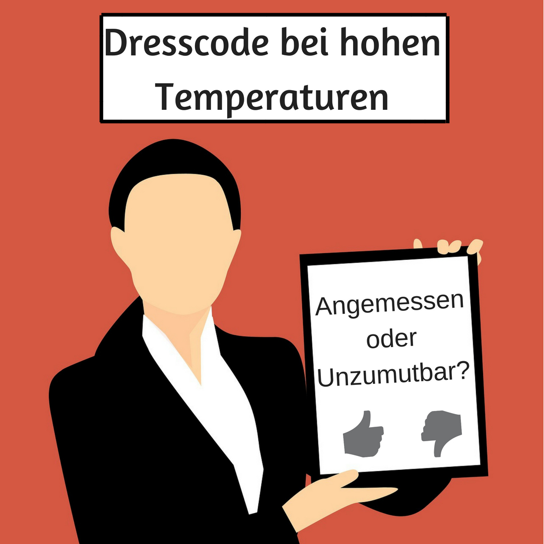 Ist es sinnvoll, auf einen Dresscode zu bestehen, wenn es eigentlich viel zu warm dafür ist? Grafik: Stüting