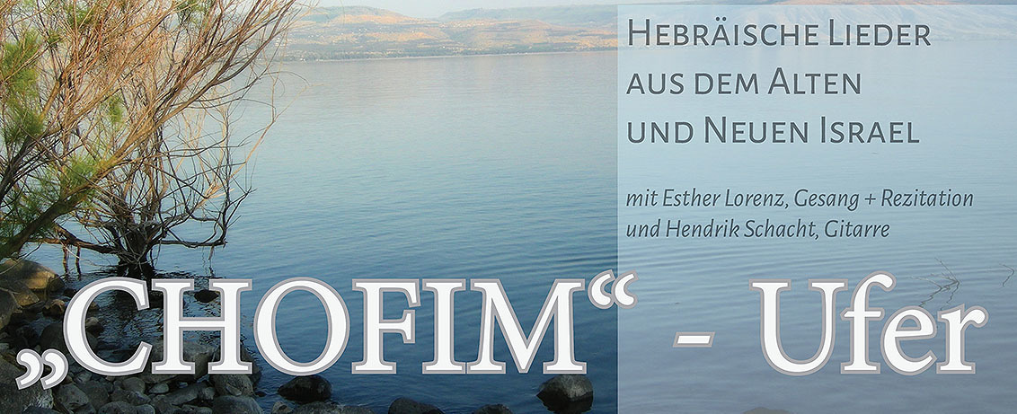 Die Plakatankündigung: „CHOFIM“ – Ufer.