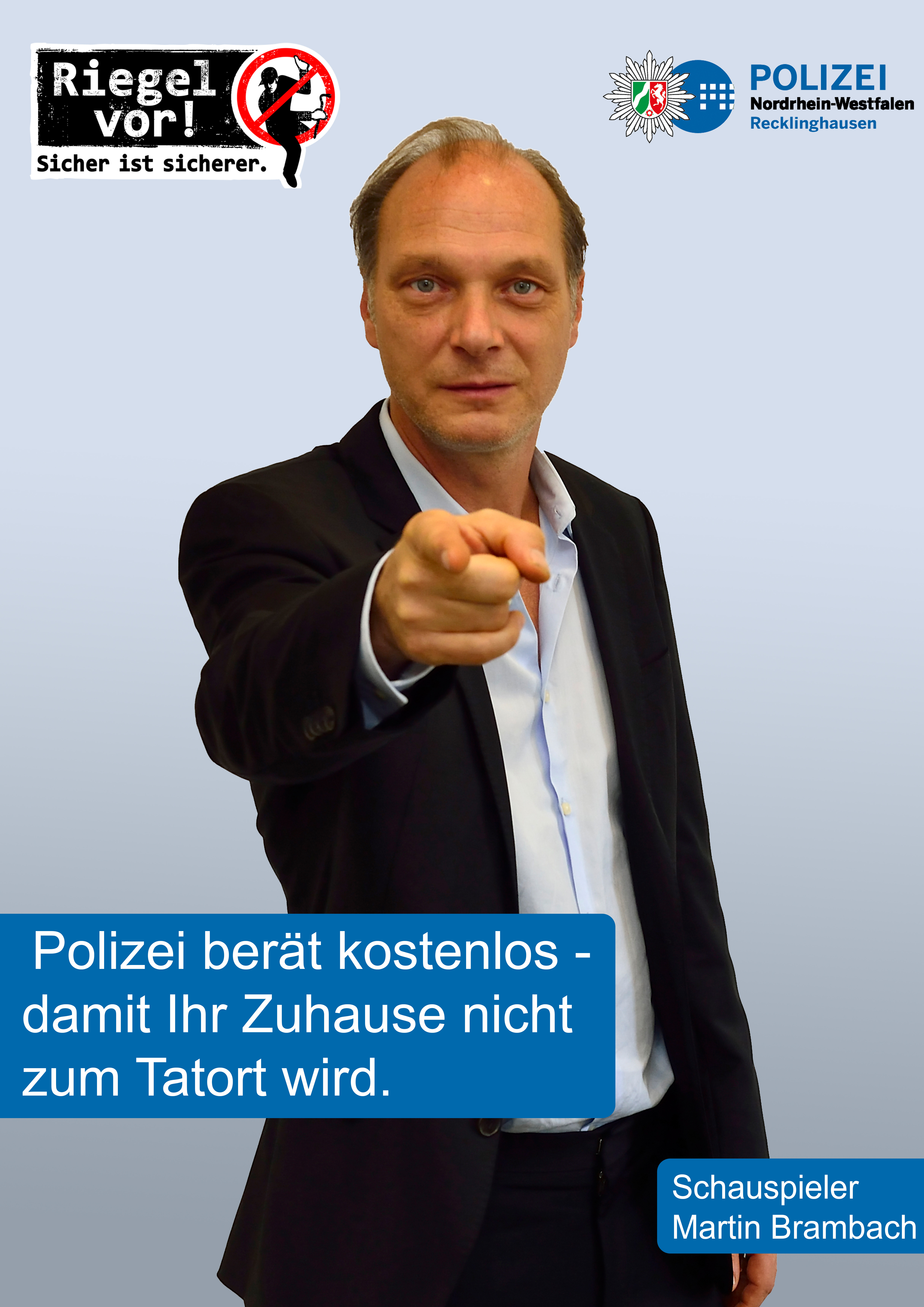 Die Polizei rät: "Riegel vor! Sicher ist sicher."