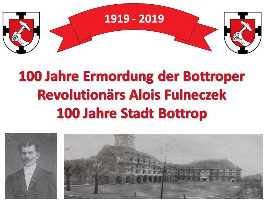 100 Jahre Ermordung der Bottroper Revolutionärs Alois Fulneczek
100 Jahre Stadt Bottrop