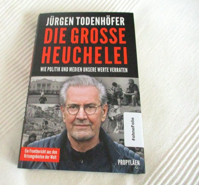 - "Die große Heuchelei" Jürgen Todenhöfer - Wie die Weltpolitik unsere Werte verraten - Ein Plädoyer