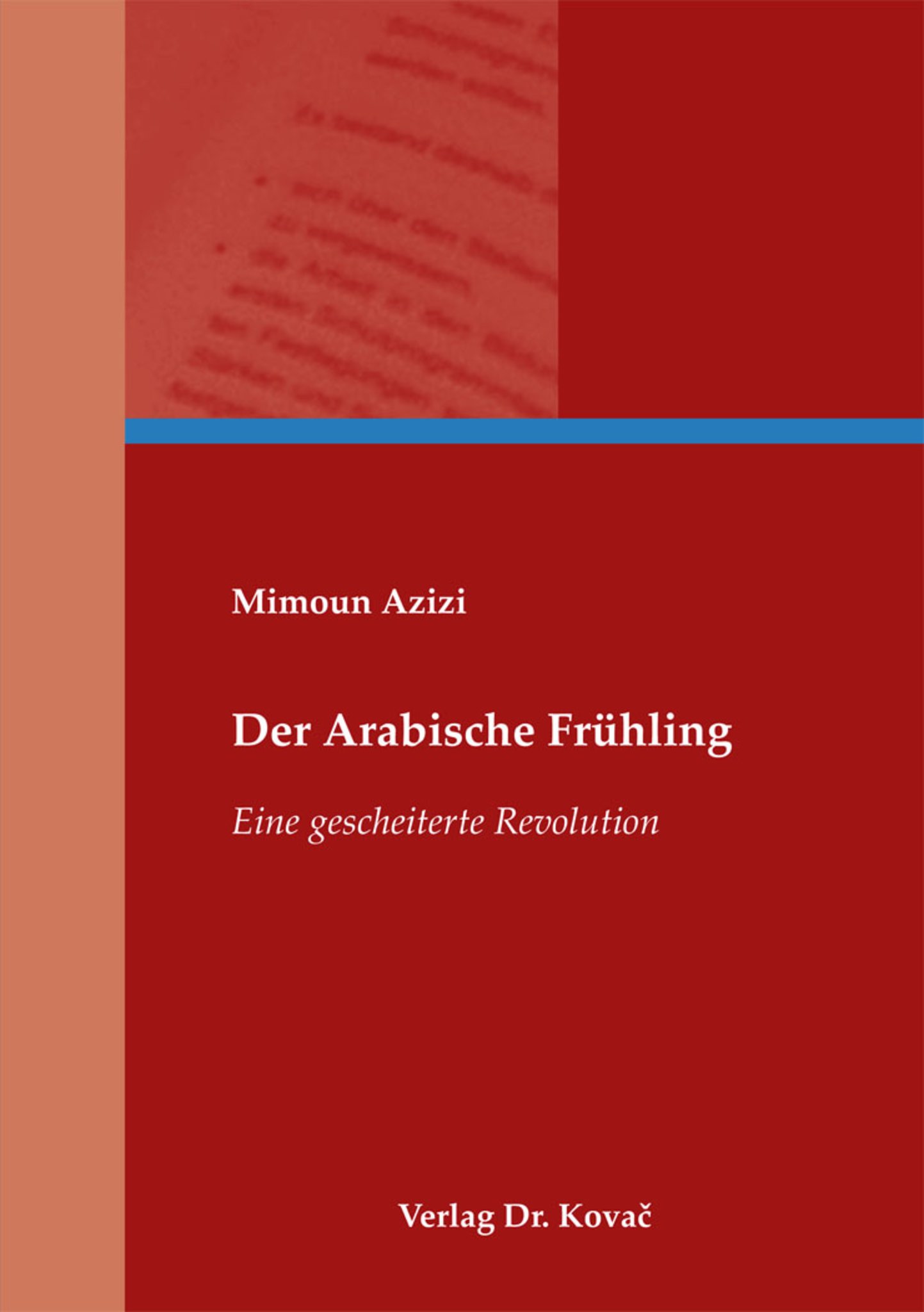 Arabischer Frühling Das Scheitern des Arabischen Frühlings Hagen