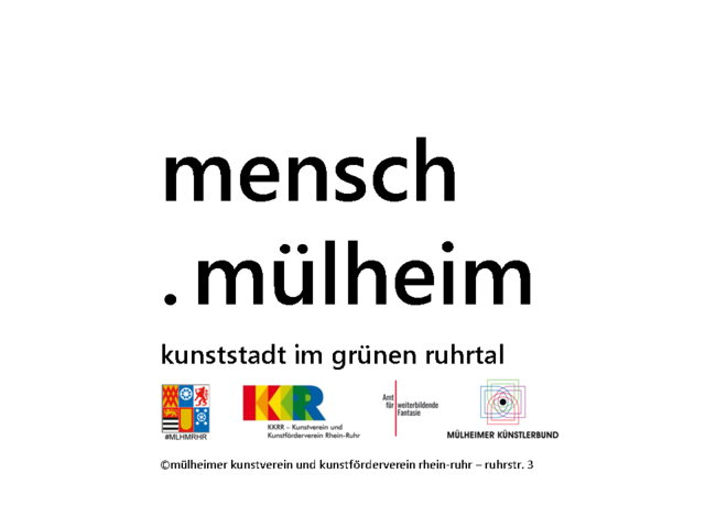 mensch.mülheim - Signet gestaltet vom Mülheimer Kunstverein KKRR in der Stadt Mülheim an der Ruhr
Kunststadt Mülheim im grünen Ruhrtal
