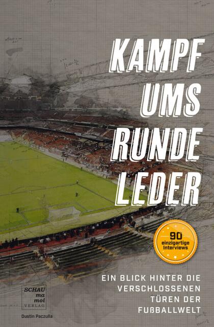 Das 450-seitige Buch "Kampf ums runde Leder" ist im Schaumamoi-Verlag erschienen (www.schaumamaoi-verlag.de) und kostet 24,95 Euro. Foto: Verlag