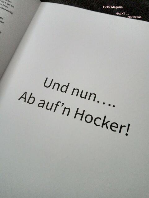 ...ausziehen und ... auf´n HOCKER !