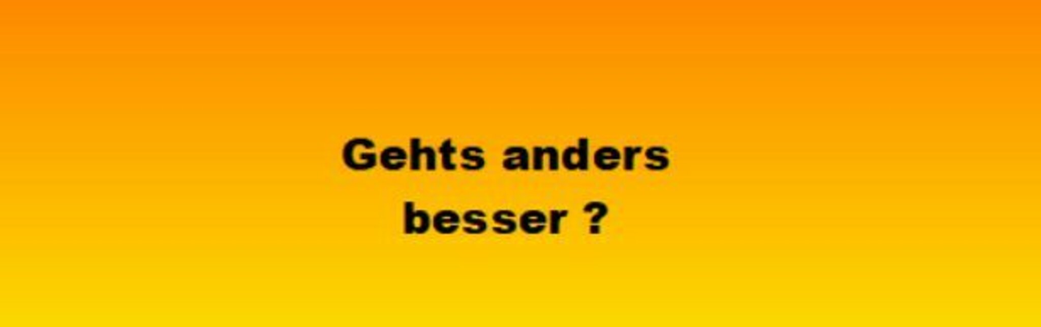 Man kann es viel besser sagen wie so ! Alpen