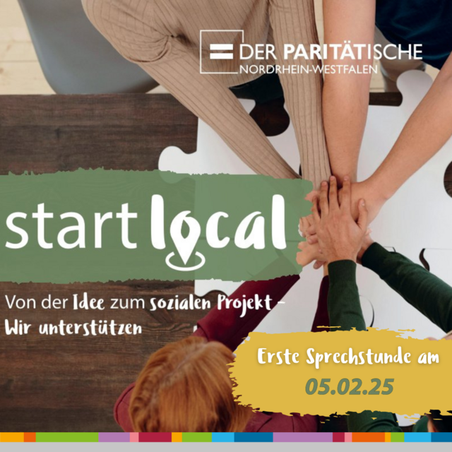 Zu sehen eine Gruppe von vier Menschen, die von oben fotografiert wurden. Man sieht ihre Arme, die sich in der Mitte zu einem Handschlag treffen. Auf dem Bild steht "start local": Von der Idee zum sozialen Projekt - Wir unterstützen. Erste Sprechstunde am 05.02.25. Oben rechts ist das Logo des Paritätischen Gesamtverbandes Nordrhein-Westfalen zu sehen.
