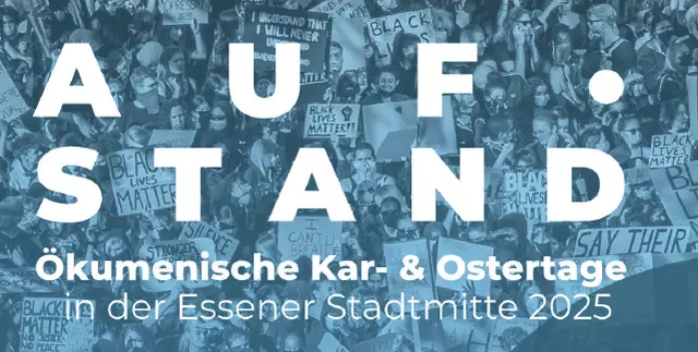 AUF.STAND lautet der Titel für Ökumenische Kar- und Ostertage in der Essener Stadtmitte. | Foto: Kirchenkreis Essen/Jan Vicari