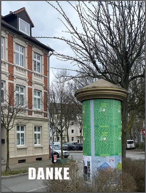 Danke an alle Förderer, unter anderen Ingrid Seroneit die uns ihre Plakat-Säule an der Anna Straße zur Verfügung stellt