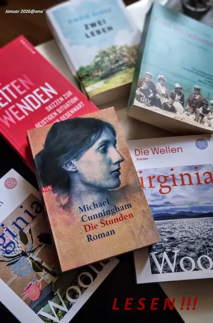 Die STUNDEN--- auch eine kleine Hommage an die Schreibkunst einer Virginia WOOLF♥