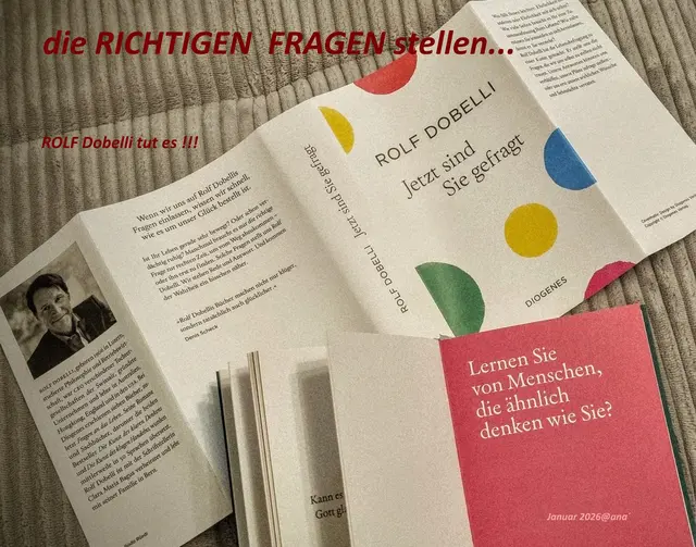 Rolf Dobelli .... !
Spannende, zum Teil sehr sehr tief gehende Fragen!