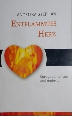 "Entflammtes Herz", Copyright Angelika Stephan