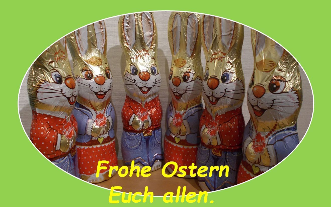 Frohe Ostern Euch allen.